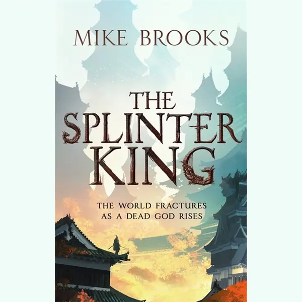 Little, Brown Book Group The Splinter King , The God-King Chronicles, Book 2 thumbnail