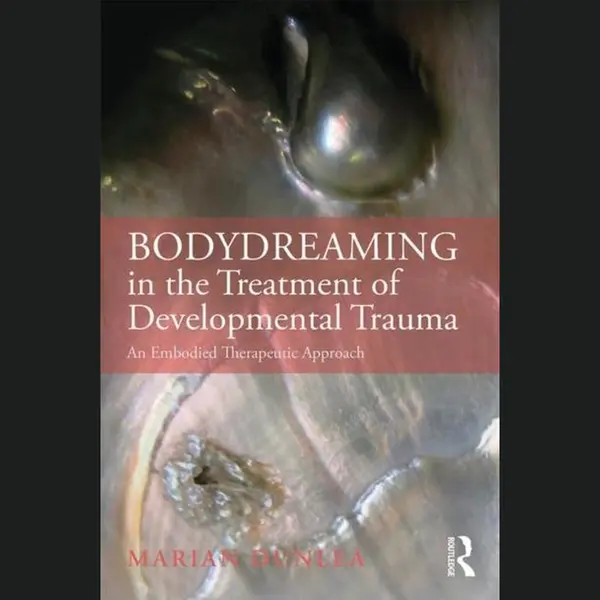 BodyDreaming In The Treatment Of Developmental Trauma thumbnail
