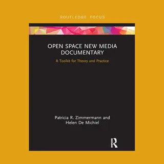 Routledge Studies In Media Theory And Practice- Open Space New Media Documentary