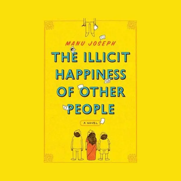 Manu Joseph The Illicit Happiness Of Other People thumbnail