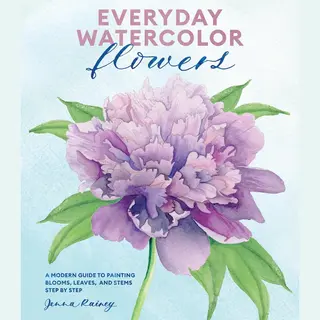 Watson-Guptill Publications Everyday Watercolor Flowers , A Modern Guide To Painting Blooms, Leaves, And Stems Step By Step