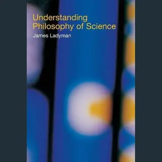 James (University of Bristol Ladyman Understanding Philosophy Of Science