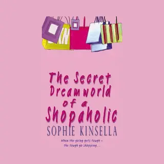 Sophie Kinsella The Secret Dreamworld Of A Shopaholic