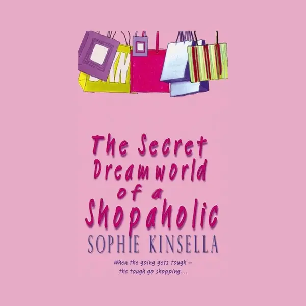 Sophie Kinsella The Secret Dreamworld Of A Shopaholic thumbnail