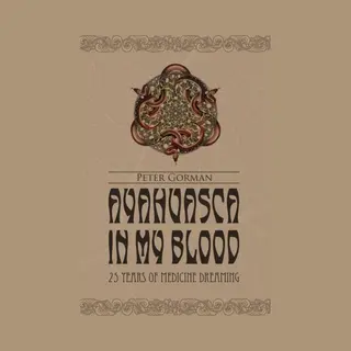 Johan Fremin Ayahuasca In My Blood