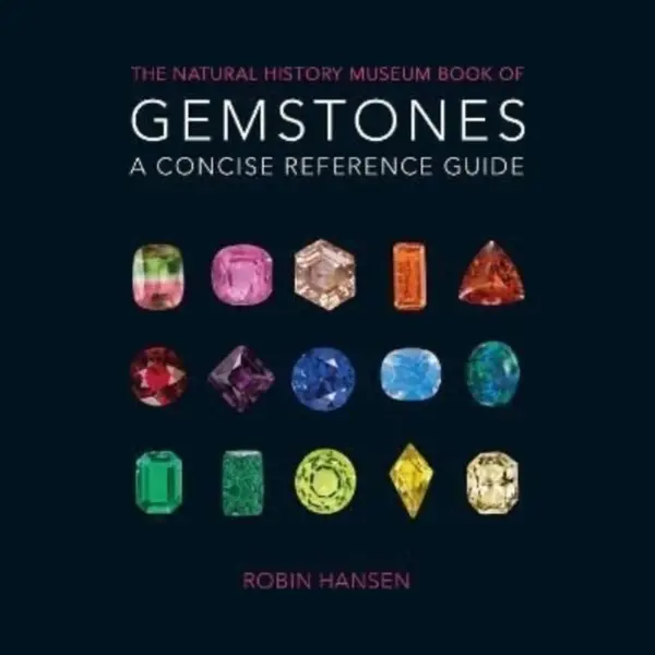 The Natural History Museum Book Of Gemstones , A Concise Reference Guide thumbnail