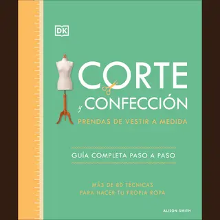 Corte Y Confeccion (The Tailoring Book)