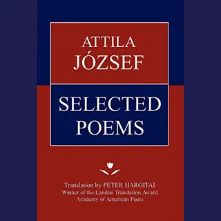 Attila Jozsef Selected Poems