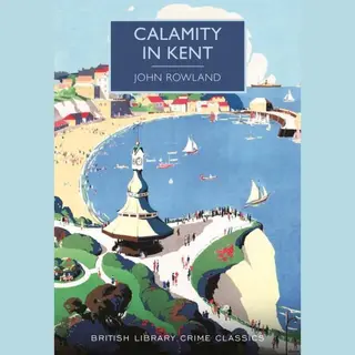 British Library Publishing Calamity In Kent