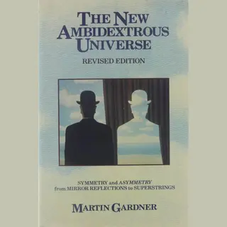The New Ambidextrous Universe