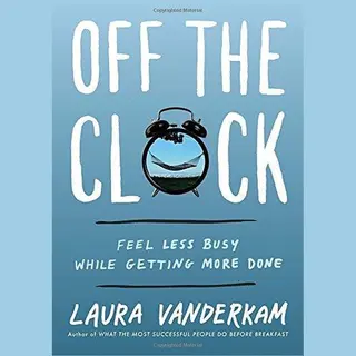 Laura Vanderkam Off The Clock