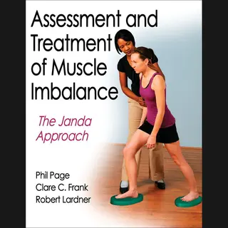 Phillip Page Assessment&Treatment Muscle Imbalance - Janda Approach - Neurologische Focus Op Spieronevenwichtigheid