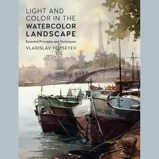 Quarto Publishing Group Usa Inc Light And Color In The Watercolor Landscape , Essential Principles And Techniques