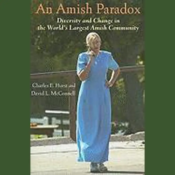 Charles E. Hurst An Amish Paradox thumbnail