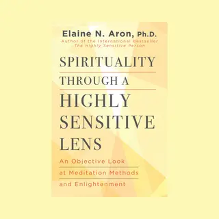 Spirituality Through A Highly Sensitive Lens