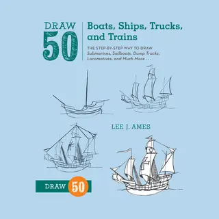 Isbn Draw 50 Boats, Ships, Trucks, and Trains