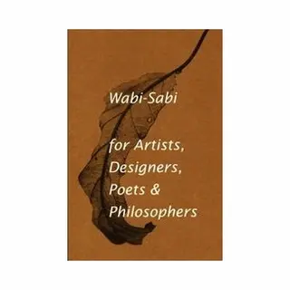Isbn Wabi-sabi : For Artists, Designers, Poets and Designers