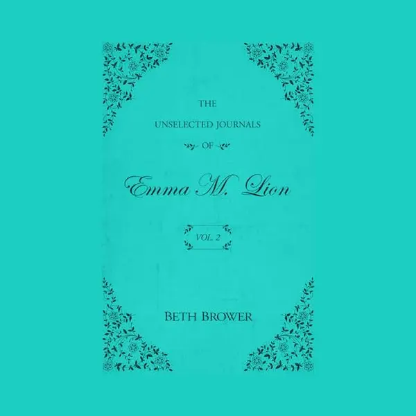 The Unselected Journals Of Emma M. Lion-The Unselected Journals Of Emma M. Lion thumbnail