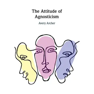 The Attitude Of Agnosticism
