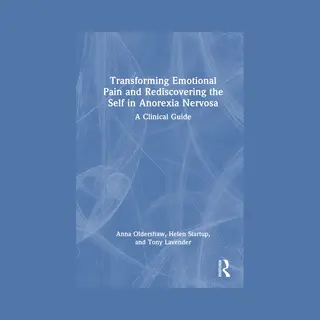 Transforming Emotional Pain And Rediscovering The Self In Anorexia Nervosa
