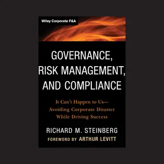 John Wiley & Sons Inc Governance, Risk Management, And Compliance , It Can't Happen To Us--Avoiding Corporate Disaster While Driving Success