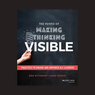 Ron Ritchhart Power Of Making Thinking Visible Practic