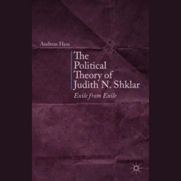 Palgrave Macmillan Us The Political Theory Of Judith N. Shklar thumbnail