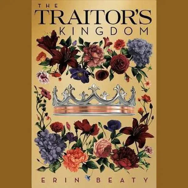Erin Beaty Traitor's Trilogy-The Traitor's Kingdom thumbnail