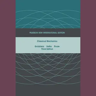 Herbert Goldstein Classical Mechanics, Pearson New International Edition