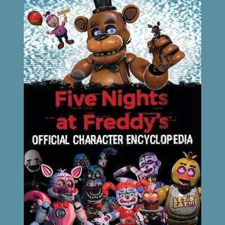 Five Nights At Freddy's- Official Character Encyclopedia