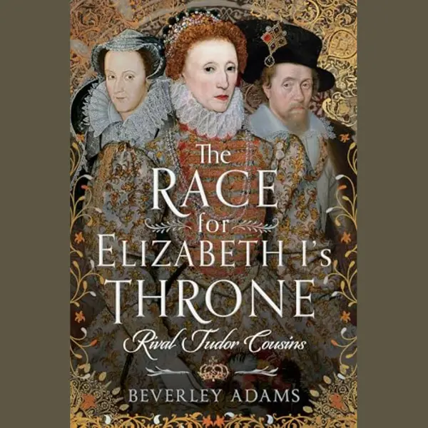 Pen & Sword Books Ltd The Race For Elizabeth I's Throne , Rival Tudor Cousins thumbnail