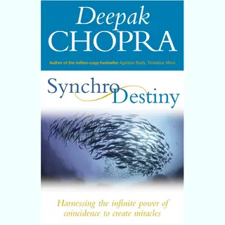 Ebury Publishing Synchrodestiny , Harnessing The Infinite Power Of Coincidence To Create Miracles