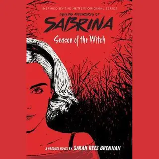 Season Of The Witch (Chilling Adventures Of Sabrina, Netflix Tie-in Novel)
