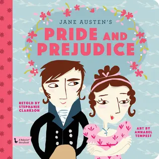 Gibbs M. Smith Inc Pride And Prejudice, A BabyLit Storybook , A BabyLit Storybook