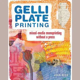 F&W Publications Inc Gelli Plate Printing , Mixed-Media Monoprinting Without A Press