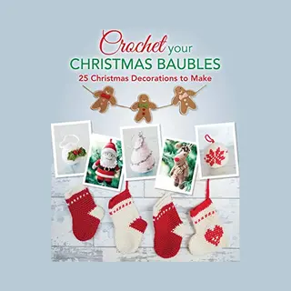 David & Charles Crochet Your Christmas Ornaments , Over 25 Christmas Decorations To Make