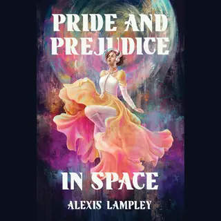 Pride And Prejudice In Space