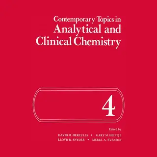 Springer-Verlag New York Inc. Contemporary Topics In Analytical And Clinical Chemistry