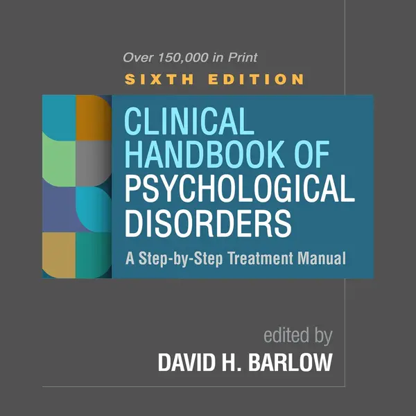 Guilford Publications Clinical Handbook Of Psychological Disorders, Sixth Edition , A Step-by-Step Treatment Manual thumbnail