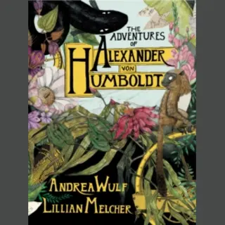 John Murray Press Adventures Of Alexander Von Humboldt