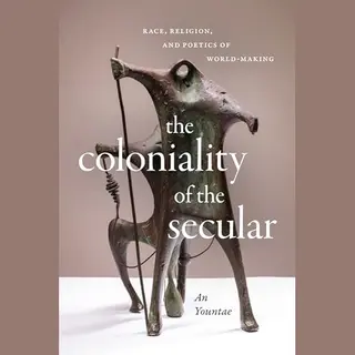 The Coloniality Of The Secular