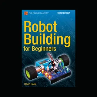 Robot Building For Beginners, Third Edition