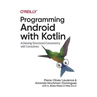 O'Reilly Media Programming Android With Kotlin , Achieving Structured Concurrency With Coroutines
