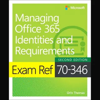 Orin Thomas Exam Ref 70346 Managing Office 365 Identities And Requirements