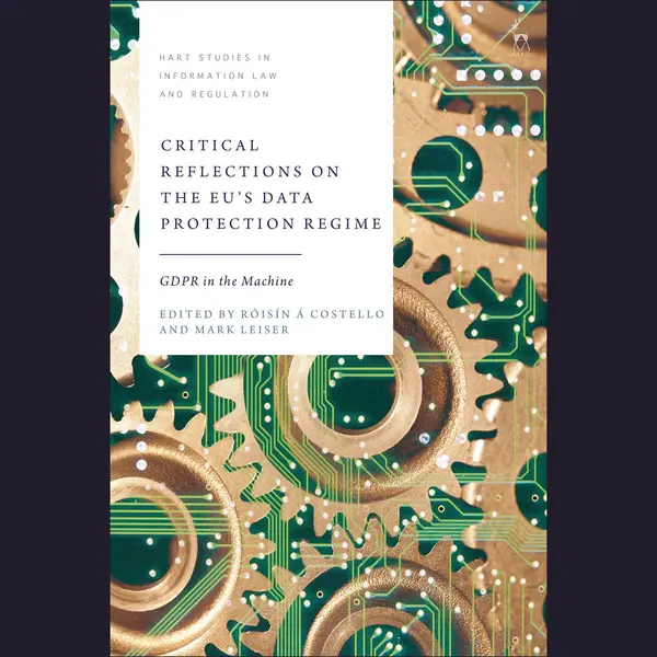 Hart Studies In Information Law And Regulation- Critical Reflections On The Eu’s Data Protection Regime thumbnail
