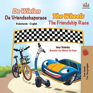 Kidkiddos Books The Wheels The Friendship Race (Dutch English Bilingual Book For Kids) (Dutch English Bilingual Collection)
