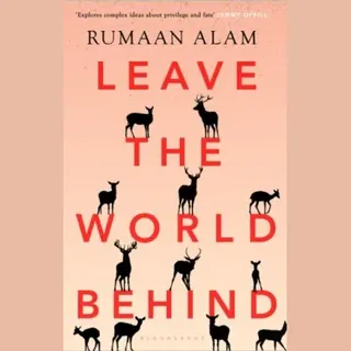 Rumaan Alam Leave The World Behind