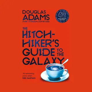Douglas Adams The Hitchhiker's Guide To The Galaxy, 42nd Anniversary Edition
