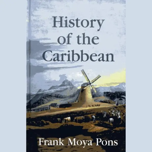 Frank Moya Pons History Of The Caribbean thumbnail