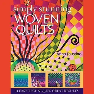Anna Faustino Simply Stunning Woven Quilts